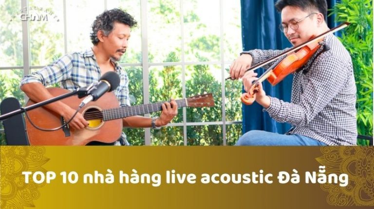 nhà hàng live accoutic nổi tiếng đà nẵng