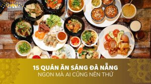 15 QUÁN ĂN SÁNG ĐÀ NẴNG NGON MÀ AI CŨNG NÊN THỬ