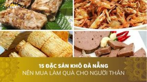 15 ĐẶC SẢN KHÔ ĐÀ NẴNG NÊN MUA LÀM QUÀ CHO NGƯỜI THÂN