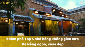 Nhà hàng không gian xưa Đà Nẵng