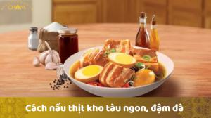 Cách nấu thịt kho tàu ngon, đậm đà